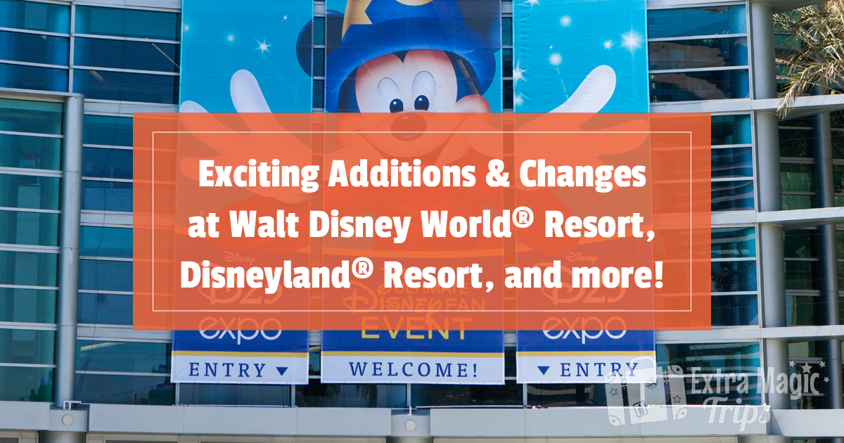 Exciting Additions & Changes at Walt Disney World® Resort, Disneyland ...